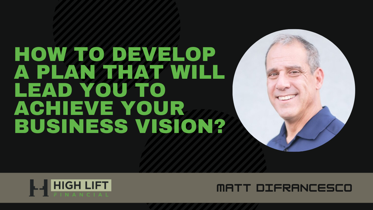 How to develop a plan that will lead you to achieve your business vision?